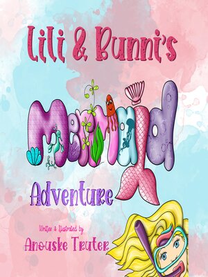 cover image of Lili & Bunni's Mermaid Adventure
